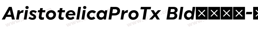 AristotelicaProTx Bld字体下载字体转换 AristotelicaProTx Bld字体下载字体转换